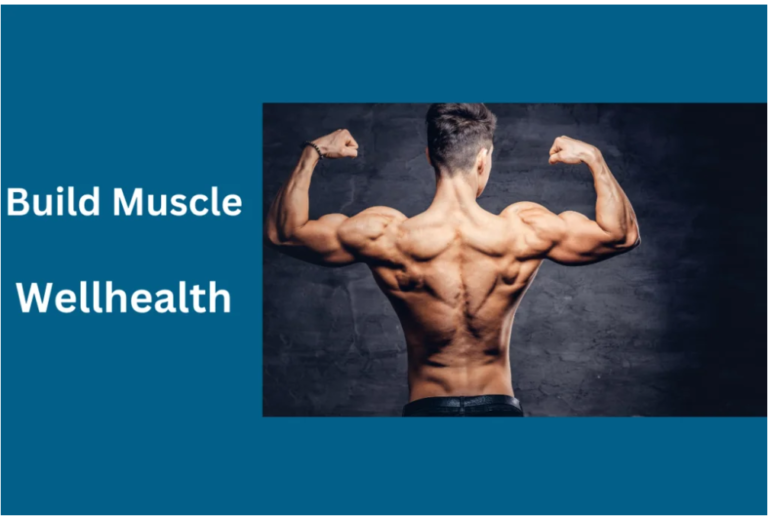 Wellhealth How To Build Muscle Tag